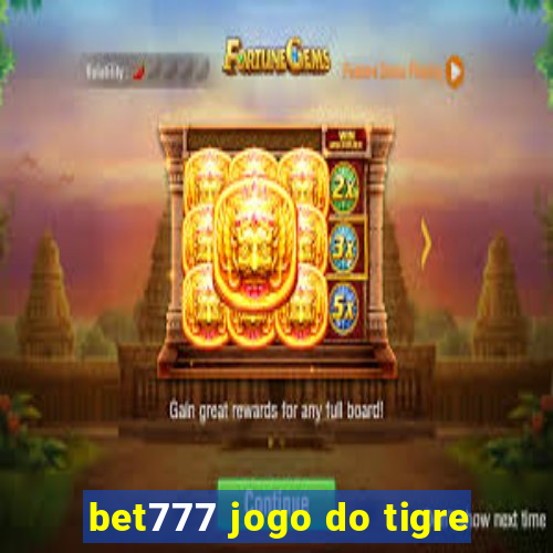 bet777 jogo do tigre